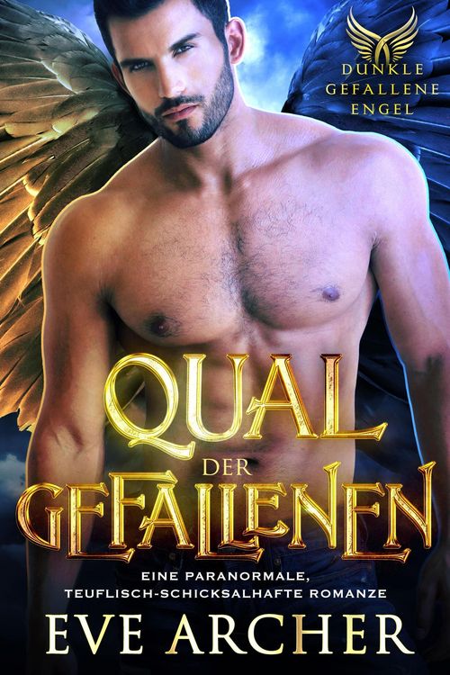 Produktbild: Qual der Gefallenen: Eine Paranormale, Teuflisch-Schicksalhafte Romanze (Dunkle Gefallene Engel, #4)