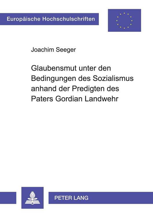 Produktbild: Glaubensmut unter den Bedingungen des Sozialismus anhand der Predigten des Paters Gordian Landwehr