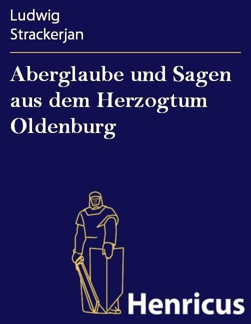 Produktbild: Aberglaube und Sagen aus dem Herzogtum Oldenburg