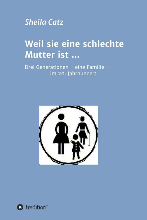 Produktbild: Weil sie eine schlechte Mutter ist ...