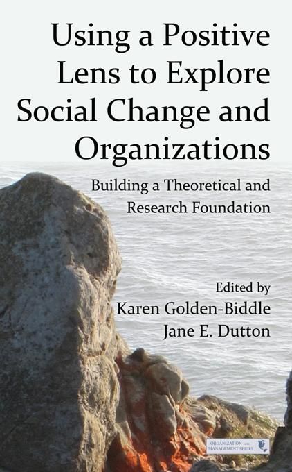 Produktbild: Using a Positive Lens to Explore Social Change and Organizations