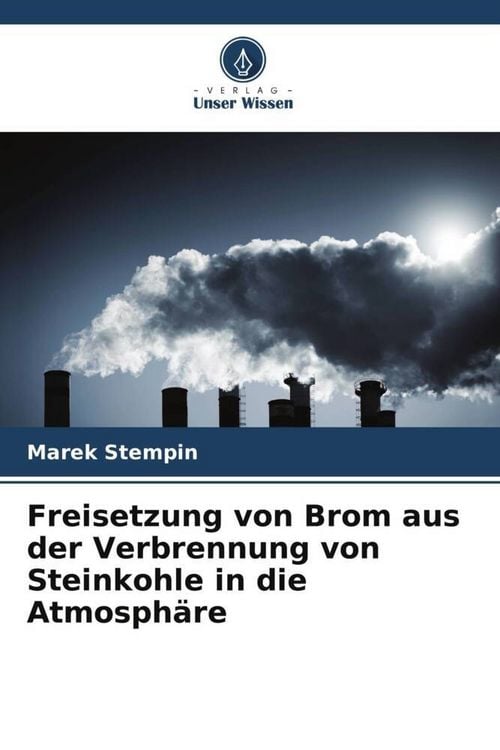 Produktbild: Freisetzung von Brom aus der Verbrennung von Steinkohle in die Atmosph&auml;re