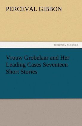 Produktbild: Vrouw Grobelaar and Her Leading Cases Seventeen Short Stories