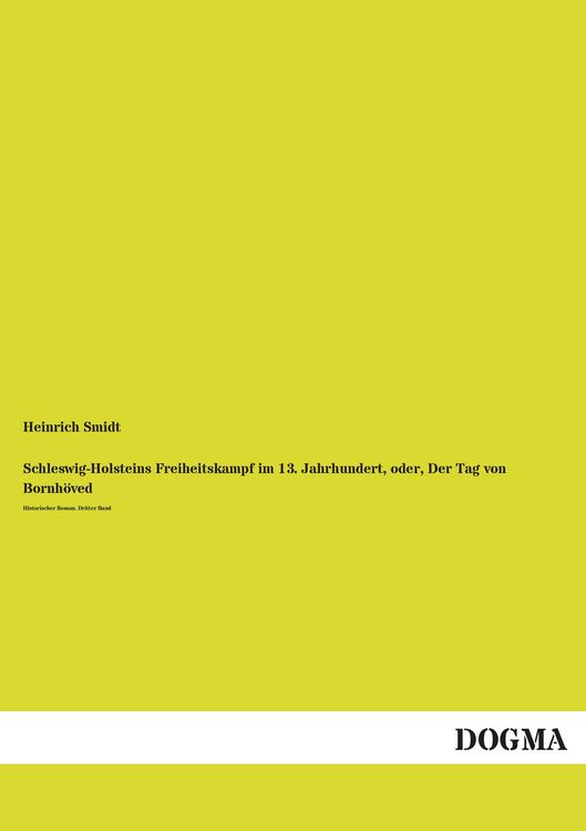 Produktbild: Schleswig-Holsteins Freiheitskampf im 13. Jahrhundert, oder, Der Tag von Bornh&ouml;ved