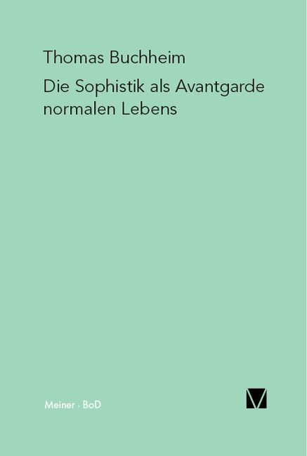 Produktbild: Die Sophistik als Avantgarde normalen Lebens