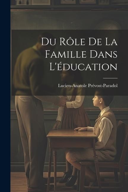 Produktbild: Du R&ocirc;le de la Famille Dans L'&eacute;ducation