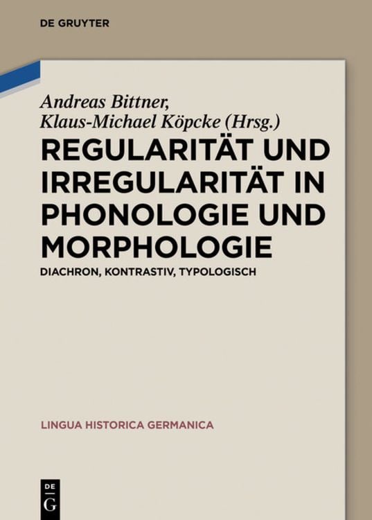 Bild vom Artikel Regularität und Irregularität in Phonologie und Morphologie vom Autor Andreas Bittner