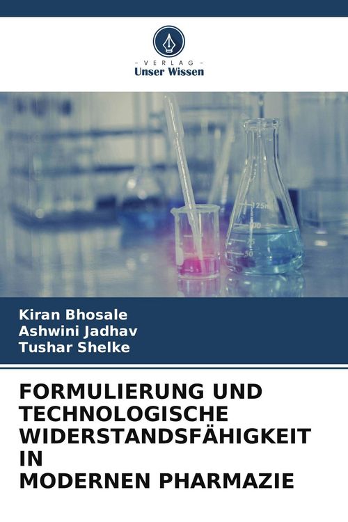 Produktbild: Formulierung und Technologische Widerstandsf&auml;higkeit in Modernen Pharmazie