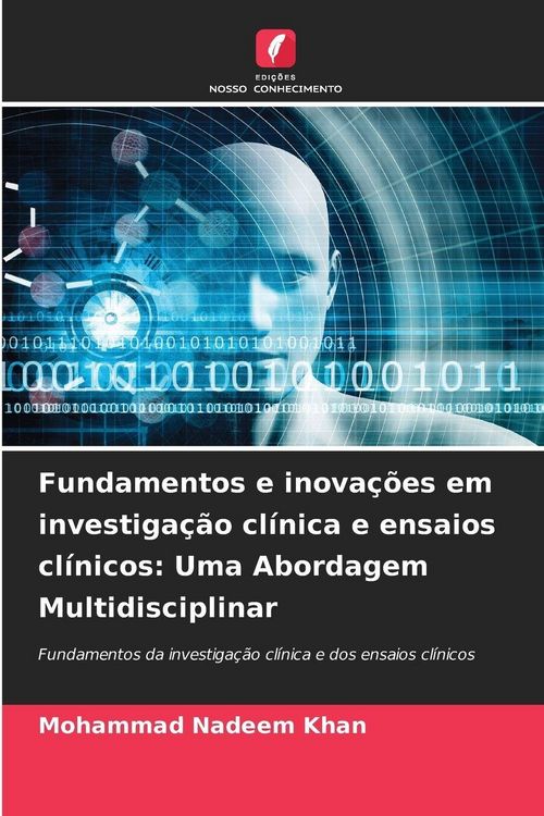 Produktbild: Fundamentos e inova&ccedil;&otilde;es em investiga&ccedil;&atilde;o cl&iacute;nica e ensaios cl&iacute;nicos: Uma Abordagem Multidisciplinar