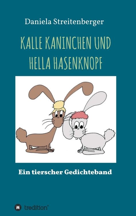 Kalle Kaninchen und Hella Hasenknopf