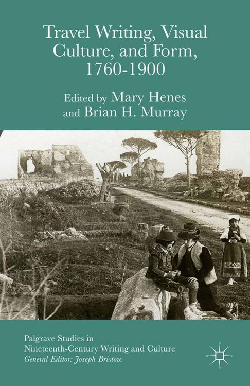 Produktbild: Travel Writing, Visual Culture, and Form, 1760-1900
