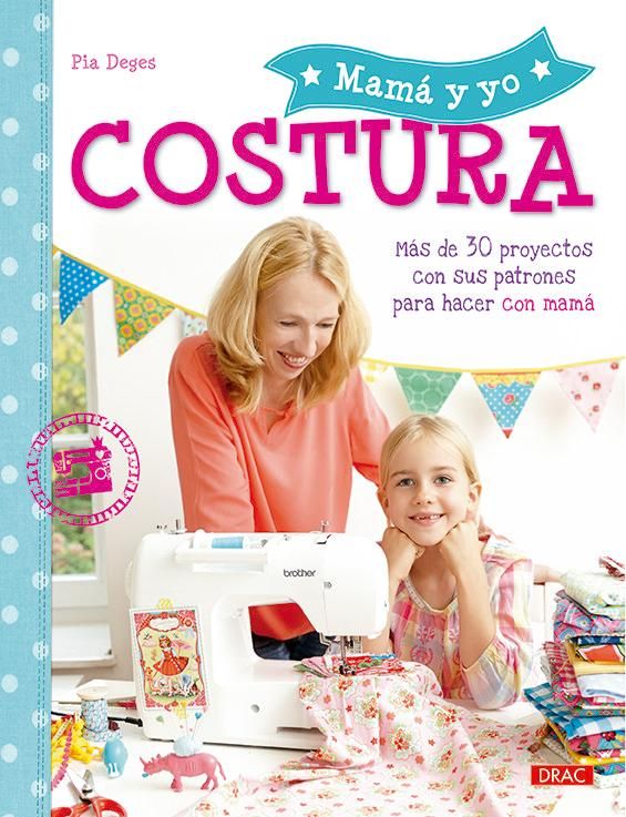 Produktbild: Mam&aacute; y yo costura : m&aacute;s de 30 proyectos con sus patrones para hacer con mam&aacute;