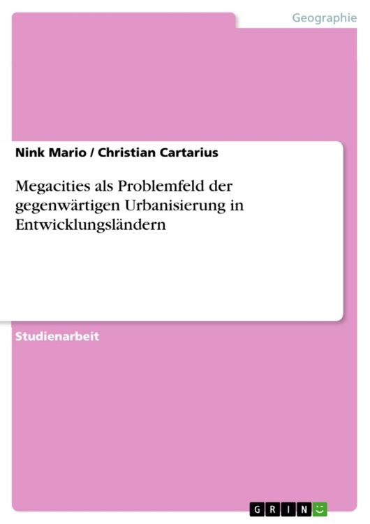 Produktbild: Megacities als Problemfeld der gegenw&auml;rtigen Urbanisierung in Entwicklungsl&auml;ndern