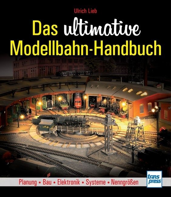 Produktbild: Lieb, U: ultimative Modellbahn-Handbuch