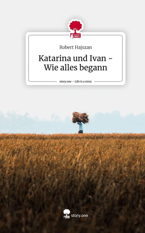 Produktbild: Katarina und Ivan - Wie alles begann. Life is a Story - story.one