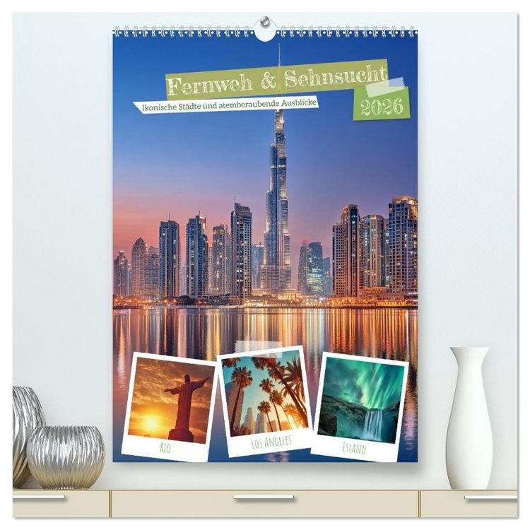 Produktbild: Fernweh & Sehnsucht (hochwertiger Premium Wandkalender 2026 DIN A2 hoch), Kunstdruck in Hochglanz