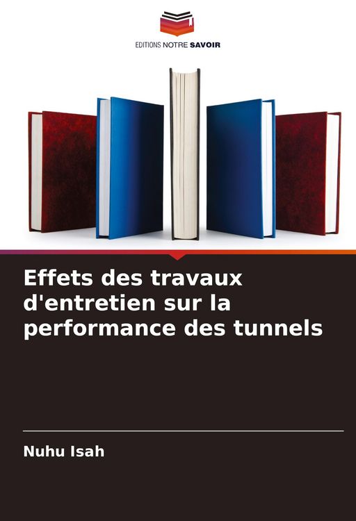 Produktbild: Effets des travaux d'entretien sur la performance des tunnels