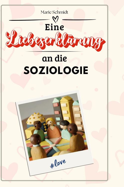 Produktbild: Eine Liebeserkl&auml;rung an die Soziologie