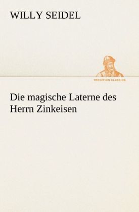 Produktbild: Die magische Laterne des Herrn Zinkeisen