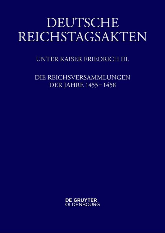 Produktbild: Die Reichsversammlungen der Jahre 1455 bis 1458