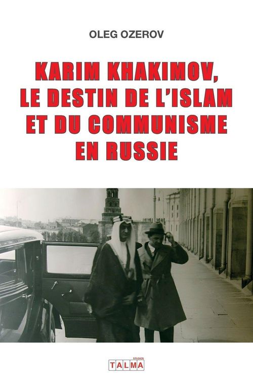 Produktbild: Karim Khakimov, le destin de l'islam et du communisme en Russie