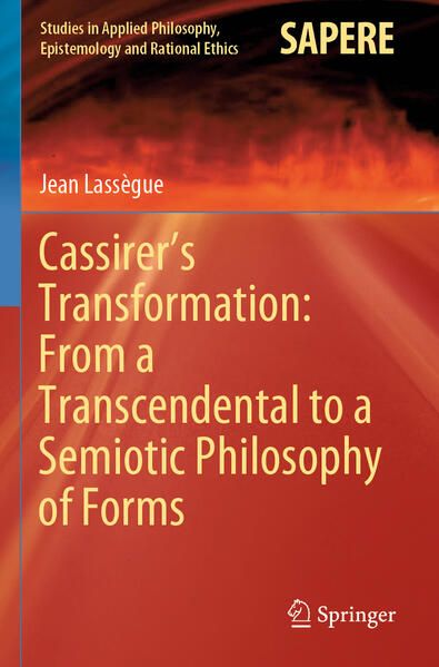 Produktbild: Cassirer&rsquo;s Transformation: From a Transcendental to a Semiotic Philosophy of Forms