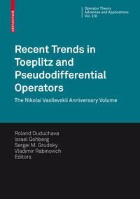 Produktbild: Recent Trends in Toeplitz and Pseudodifferential Operators