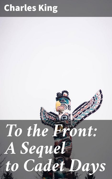Produktbild: To the Front: A Sequel to Cadet Days