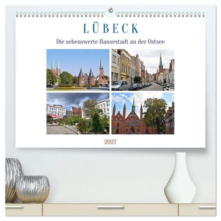 Produktbild: L&uuml;beck, die sehenswerte Hansestadt an der Ostsee (hochwertiger Premium Wandkalender 2027 DIN A2 quer), Kunstdruck in Hochglanz