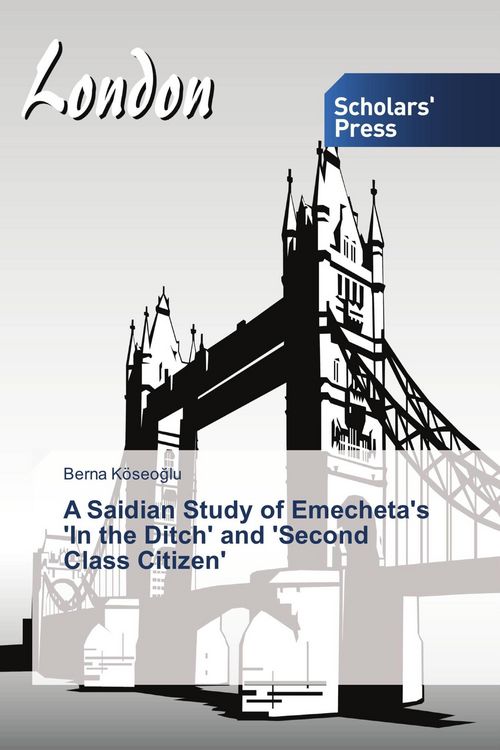 Produktbild: A Saidian Study of Emecheta's 'In the Ditch' and 'Second Class Citizen'