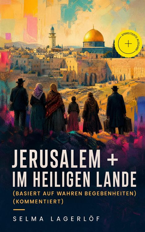 Produktbild: Jerusalem + Im heiligen Lande (Basiert auf wahren Begebenheiten) (Kommentiert)