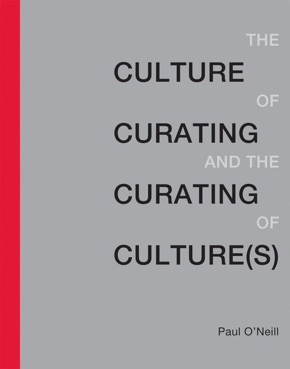 Produktbild: Culture of Curating and the Curating of Culture(s)
