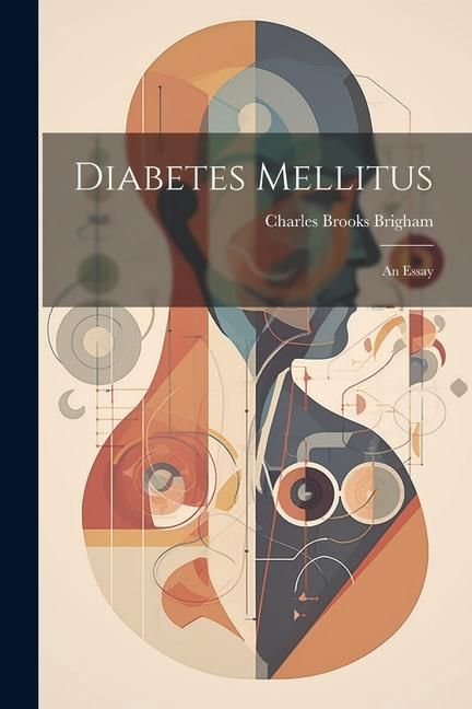 Produktbild: Diabetes Mellitus: An Essay