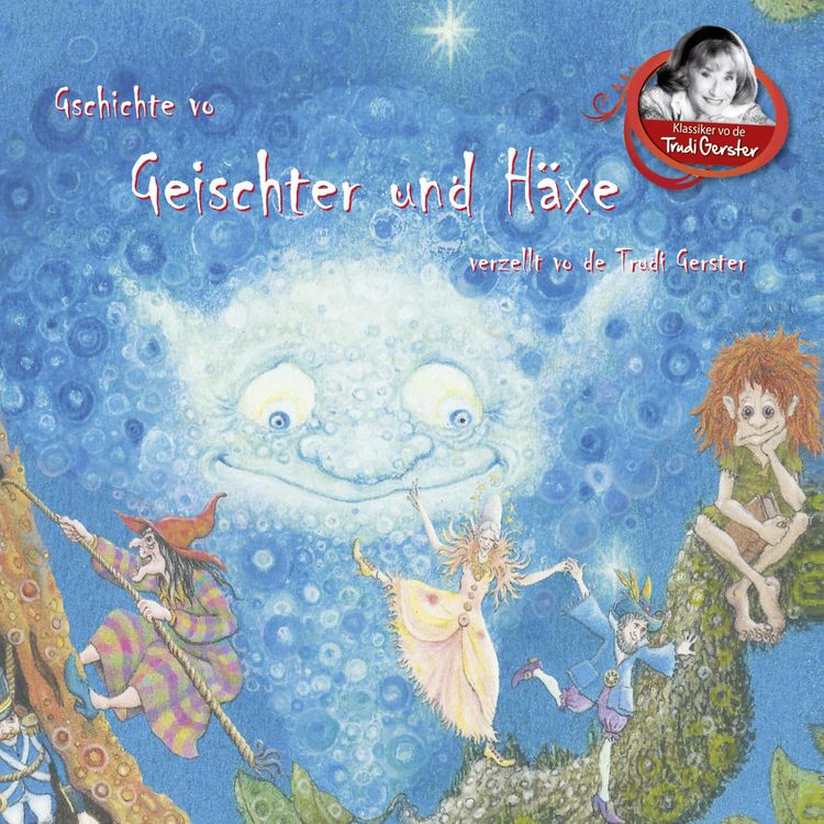 Produktbild: Gschichte vo Geischter und Häxe verzellt vo de Trudi Gerster