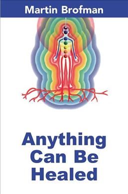 Produktbild: Brofman, M: Anything Can Be Healed