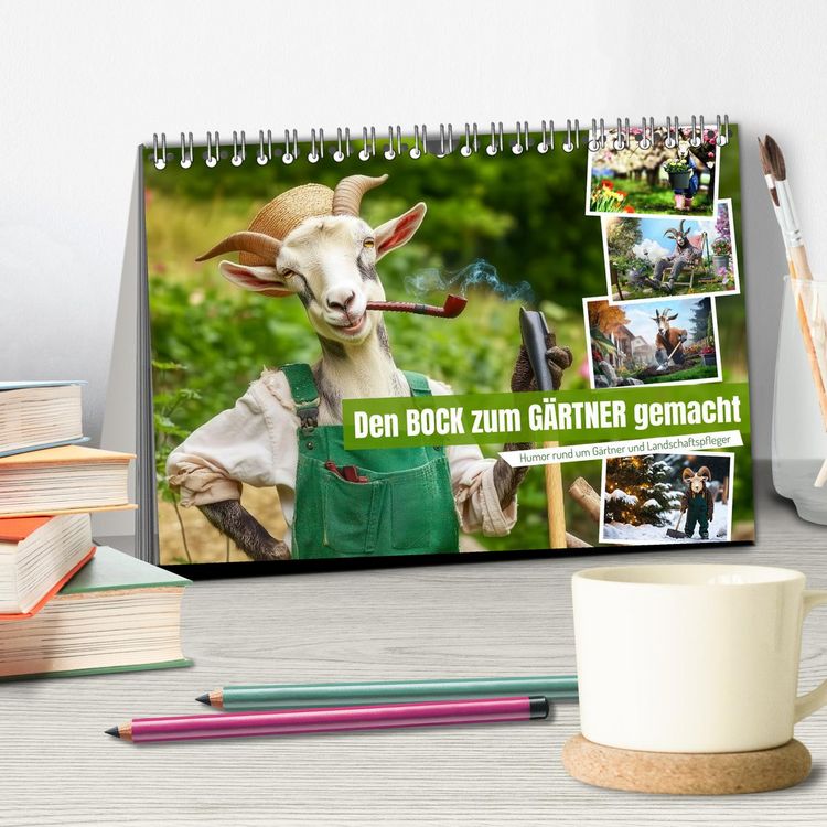 Produktbild: Den Bock zum G&auml;rtner gemacht (Tischkalender 2026 DIN A5 quer), CALVENDO Monatskalender