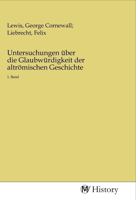Produktbild: Untersuchungen &uuml;ber die Glaubw&uuml;rdigkeit der altr&ouml;mischen Geschichte