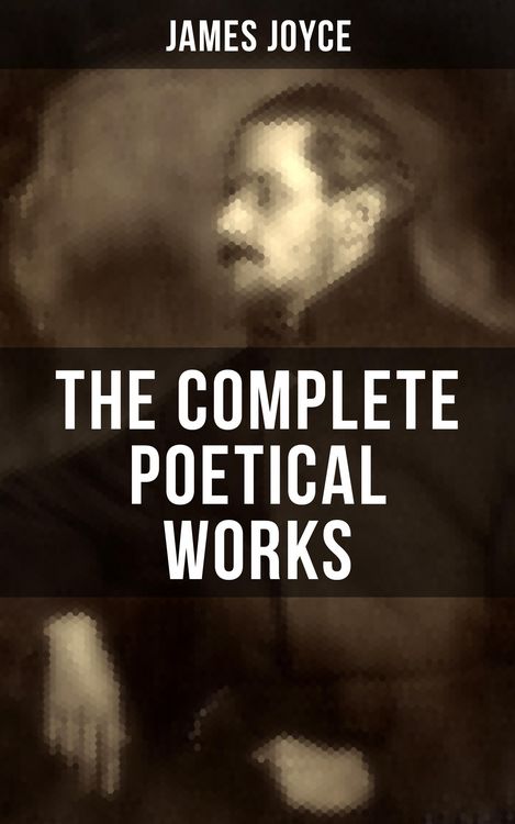 Produktbild: The Complete Poetical Works Of James Joyce