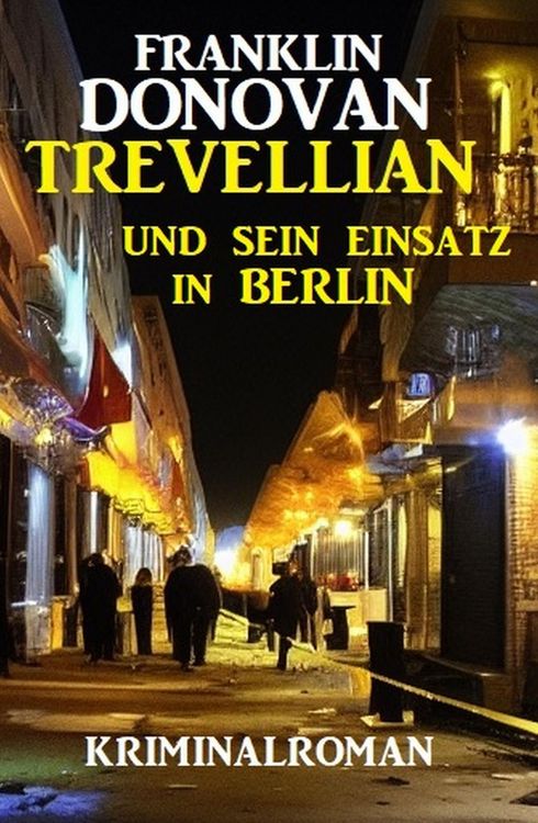 Produktbild: Trevellian und sein Einsatz in Berlin: Kriminalroman