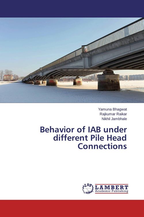 Produktbild: Behavior of IAB under different Pile Head Connections