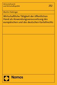 Produktbild: Wirtschaftliche T&auml;tigkeit der &ouml;ffentlichen Hand als Anwendungsvoraussetzung des europ&auml;ischen und des deutschen Kartellrechts