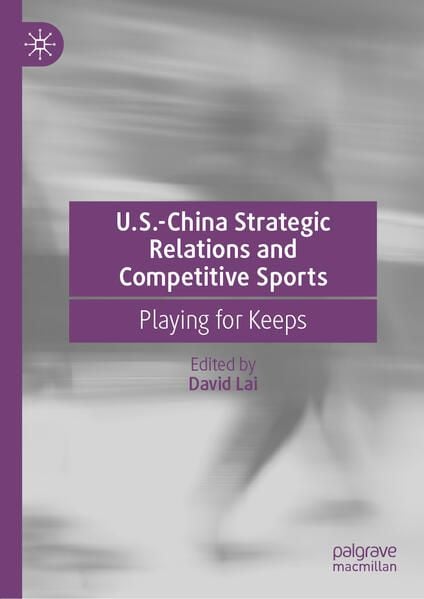 Produktbild: U.S.-China Strategic Relations and Competitive Sports