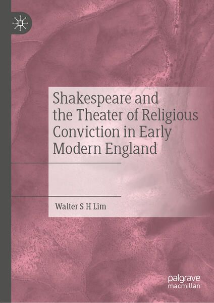 Produktbild: Shakespeare and the Theater of Religious Conviction in Early Modern England
