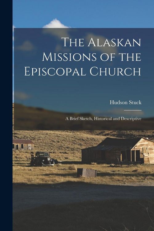 Produktbild: The Alaskan Missions of the Episcopal Church