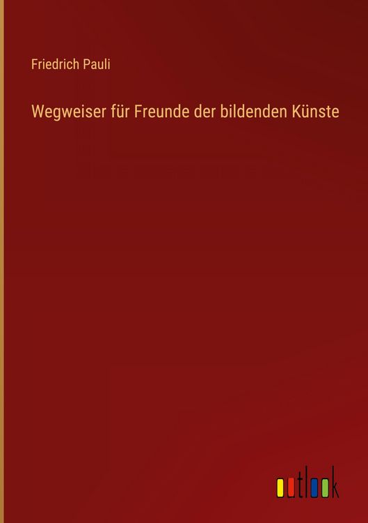 Produktbild: Wegweiser f&uuml;r Freunde der bildenden K&uuml;nste
