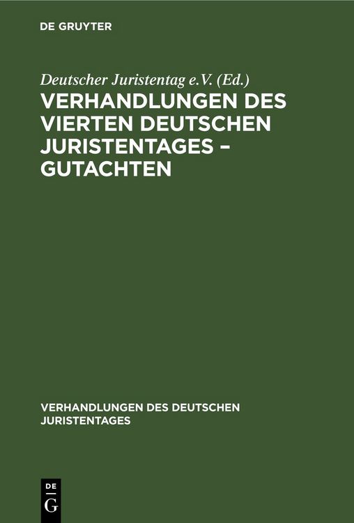 Produktbild: Verhandlungen des Vierten deutschen Juristentages &ndash; Gutachten