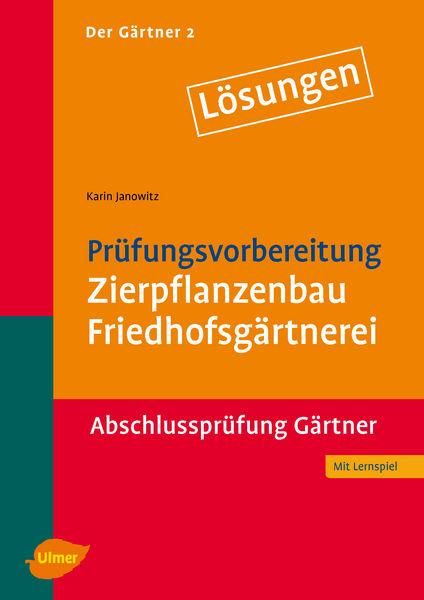 Produktbild: Der G&auml;rtner 2. Abschlusspr&uuml;fung G&auml;rtner. L&ouml;sungen