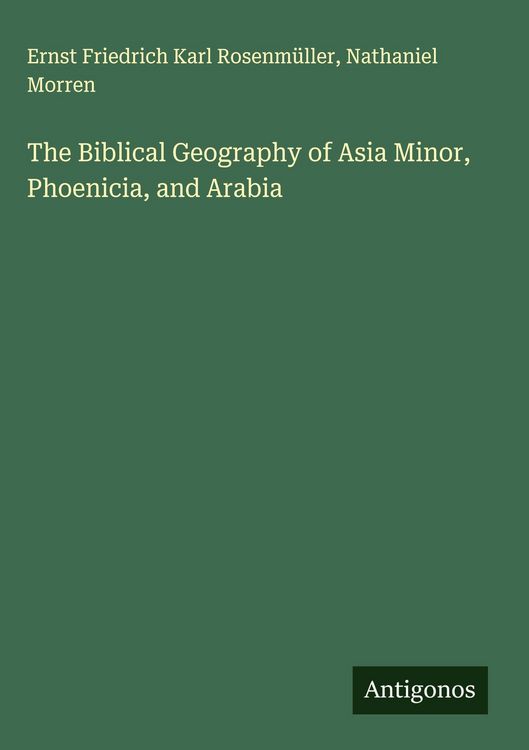 Produktbild: The Biblical Geography of Asia Minor, Phoenicia, and Arabia
