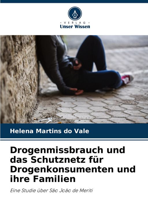 Produktbild: Drogenmissbrauch und das Schutznetz f&uuml;r Drogenkonsumenten und ihre Familien