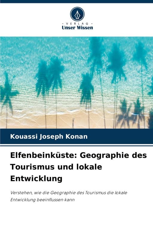 Produktbild: Elfenbeink&uuml;ste: Geographie des Tourismus und lokale Entwicklung